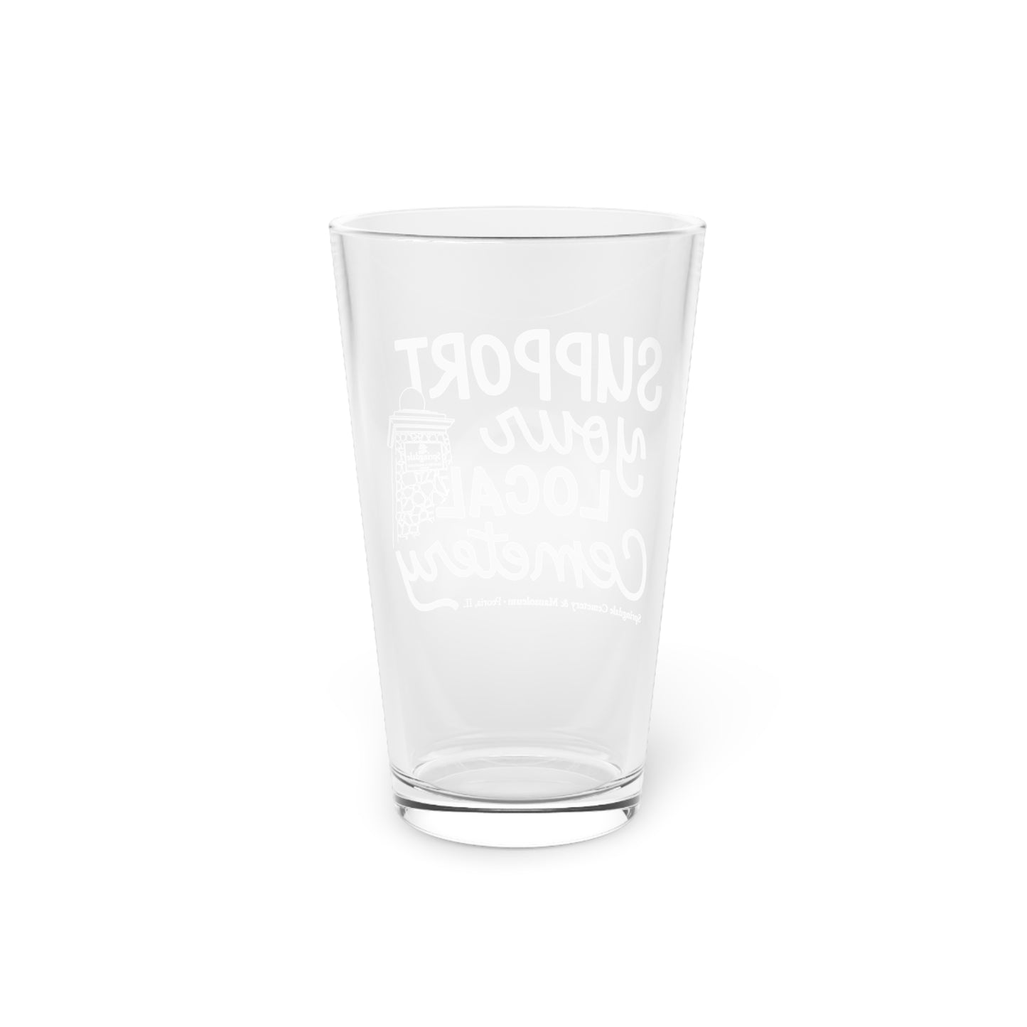 Support Your Local Cemetery Pint Glass