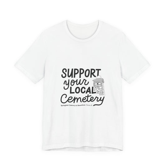 Support Your Local Cemetery — Unisex Jersey Tee