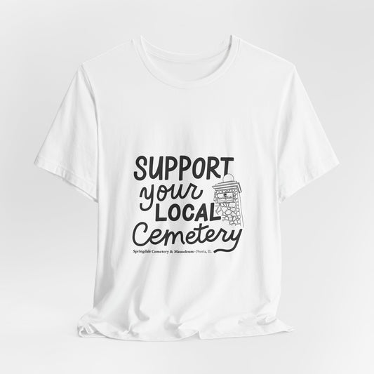 Support Your Local Cemetery — Unisex Jersey Tee