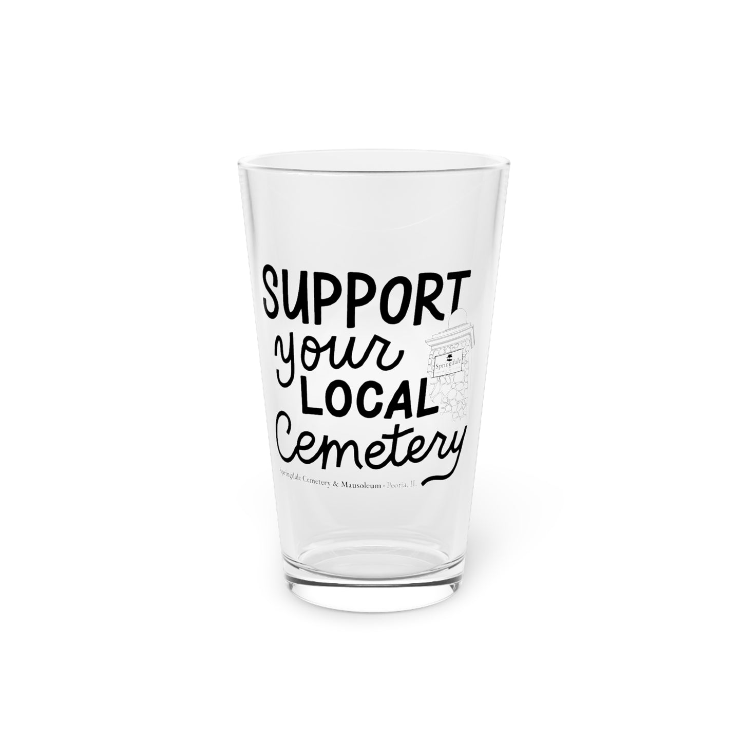 Support Your Local Cemetery Pint Glass